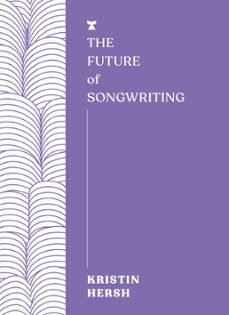 the future of songwriting (ebook)-kristin hersh-9781911545620