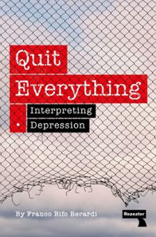quit everything (ebook)-franco berardi-9781915672520