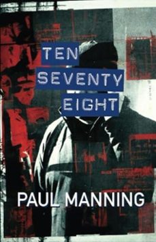 ten seventy eight: a tale of mafia power and police corruption (ebook)-paul manning-9781917463720