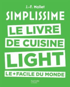 simplissime : le livre de cuisine light le + facile du monde: des recettes legeres lues en un coup d oeil, realisees en un tour de main-9782011356420