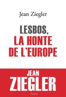 lesbos, la honte de l'europe (ebook)-jean ziegler-9782021452020