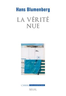 la verite nue (ebook)-hans blumenberg-9782021478020