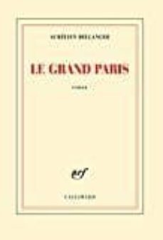 le grand paris-aurelien bellanger-9782070197620
