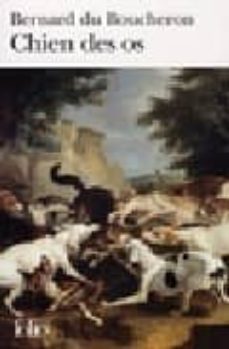 chien des os-bernard du boucheron-9782070358120