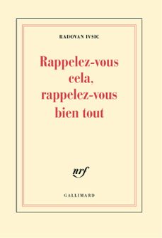 rappelez-vous cela, rappelez-vous bien tout-radovan ivsic-9782072619120