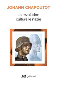 la revolution culturelle nazie (ebook)-johann chapoutot-9782072992520