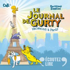 le journal de gurty. vacances a paris (audiolibro)-bertrand santini-9782075233620
