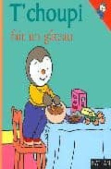t choupi fait un gateau-9782092021620