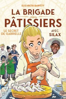 la brigade des patissiers - le secret de gabrielle (tome 3) - a partir de 8 ans (ebook)-elizabeth barfety-9782095045920