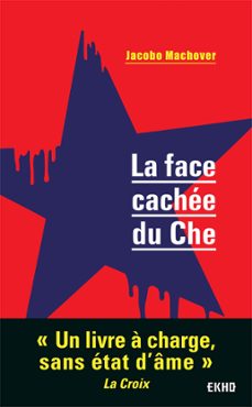 la face cachee du che (ebook)-jacobo machover-9782100840120