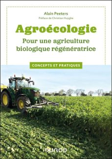 agroécologie - pour une agriculture biologique régénératrice-alain peeters-9782100902620