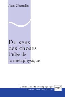 du sens des choses. l'idee de la metaphysique (ebook)-jean grondin-9782130807520