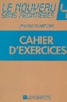 le nouveau sans frontieres 4: metodo de francais, cahier d exerc ices-jacky girardet-9782190334820