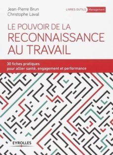 le pouvoir de la reconnaissance au travail-jean pierre brun-christophe laval-9782212570120