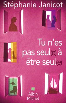tu n'es pas seul(e) a etre seul(e) (ebook)-stephanie janicot-9782226339720