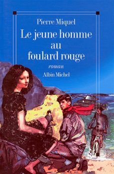 le jeune homme au foulard rouge (ebook)-pierre miquel-9782226381620