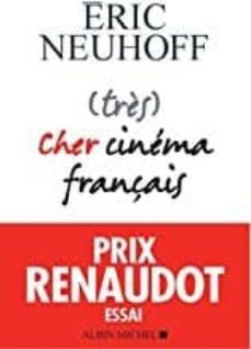 (très) cher cinema français (prix renaudot essai 2019)-9782226445520