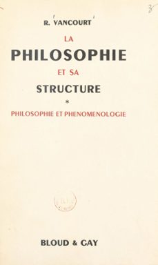 Imagen Principal de La philosophie et sa structure (1). Philosophie et phénoménologie