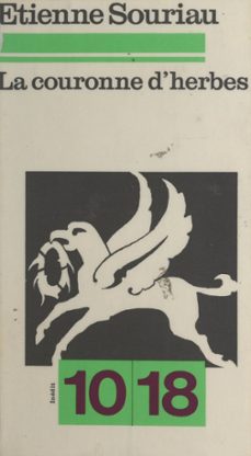 la couronne d'herbes (ebook)-etienne souriau-9782307386520