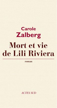 mort et vie de lili riviera (ebook)-carole zalberg-9782330031220