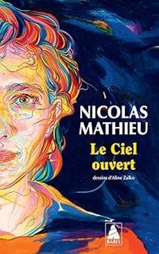 le ciel ouvert-nicolas mathieu-9782330212520