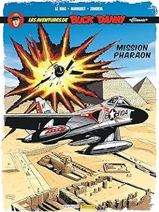 les aventures de buck danny : classic. vol. 13. mission pharaon-frederic marniquet-frederic zumbiehl-9782361183820