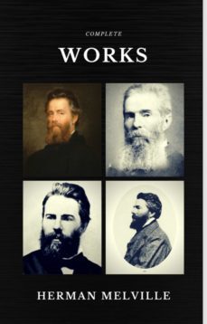 herman melville: the complete works (quattro classics) (the greatest writers of all time) (ebook)-herman melville-9782377871520
