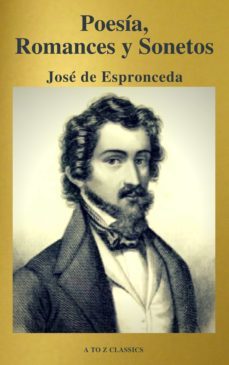 josé de espronceda : poesía, romances y sonetos ( clásicos de la literatura ) ( a to z classics)-jose de espronceda-9782378073220