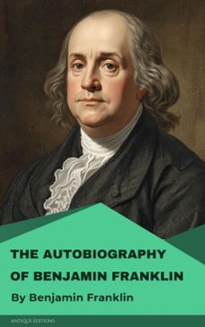 autobiography of benjamin franklin (ebook)-benjamin franklin-9782379262920