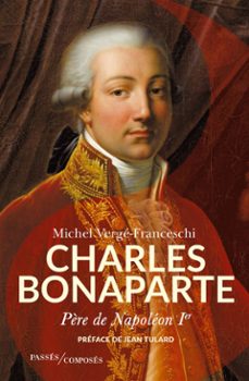 charles bonaparte : père de napoleon ier (ebook)-michel verge franceschi-9782379335020