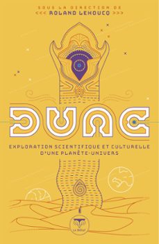 dune - exploration scientifique et culturelle d'une planète-univers (ebook)-roland lehoucq-9782381630120