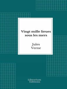 vingt mille lieues sous les mers (ebook)-julio verne-9782383836520