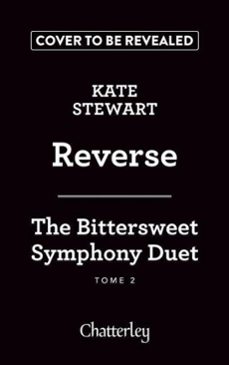 the bittersweet symphony duet - tome 2 reverse (ebook)-kate stewart-9782385790820