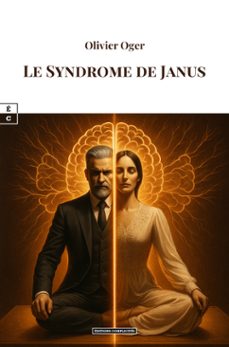 le syndrome de janus-olivier oger-9782386800320