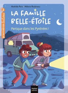 la famille belle-etoile - panique dans les pyrenees cp/ce1 6/7 ans (ebook)-mathilde paris-9782401087620