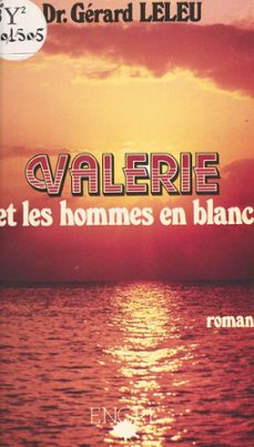 valerie et les hommes en blanc (ebook)-gerard leleu-9782402484220