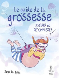 le guide de la grossesse joyeux et decomplexe (ebook)-9782412098820