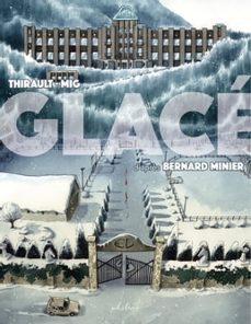 glace (ebook)-bernard minier-philippe thirault-9782491467920