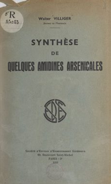 synthèse de quelques amidines arsenicales (ebook)-walter villiger-9782706239120