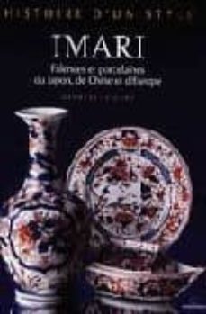 imari: faiences et porcelaines du japon, de chine et d europe-georges le gars-9782707204820