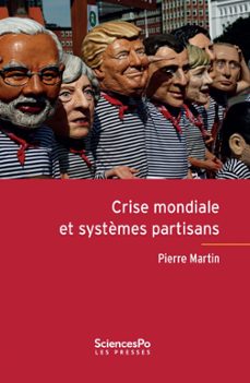 crise mondiale et systèmes partisans (ebook)-pierre martin-9782724623420
