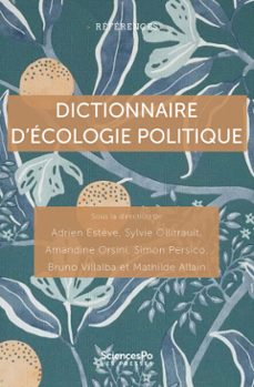 dictionnaire d'ecologie politique (ebook)-adrien estève-sylvie ollitrault-amandine orsini-9782724644920