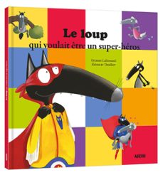 le loup qui voulait etre super-heros-9782733841020