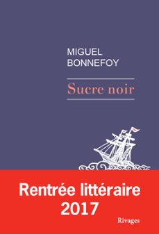sucre noir (ebook)-miguel bonnefoy-9782743640620
