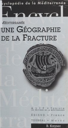 mediterranee, une geographie de la fracture (ebook)-bernard kaiser-9782744917820