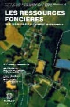 les ressources foncieres: droits de propriete, economie et enviro nnement (vie conference internationale droits de propriete, economie et environnement aix-en-provence, 26-28 juin 2006, organisee par l-9782802724520
