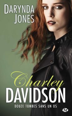 charley davidson, t12 : douze tombes sans un os (ebook)-darynda jones-9782811224820