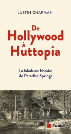 de hollywood a huttopia (ebook)-justin chapman-9782815967020