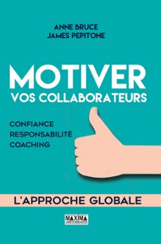 motiver vos collaborateurs - 2e ed. (ebook)-anne bruce-james pepitone-9782818807620