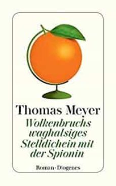 wolkenbruchs waghalsiges stelldichein mit der spionin-thomas meyer-9783257245820